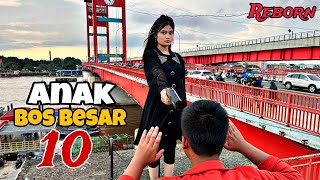 ANAK BOS BESAR 10 - Reborn √ Film Beladiri