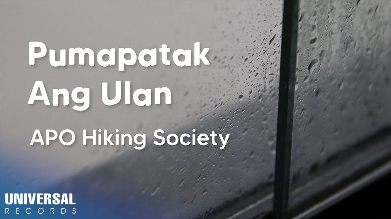 APO Hiking Society - Pumapatak Ang Ulan (Official Lyric Video)