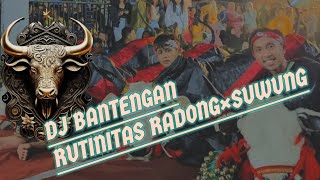 DJ BANTENGAN STYLE GAYENGMU CAK!... RUTINITAS RADONG×SUWUNG