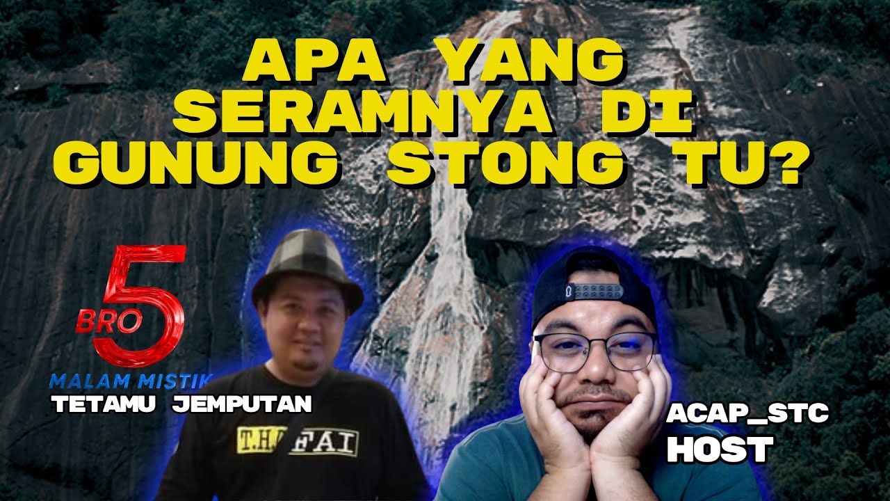 Apa yang seram dekat Gunung Stong tu? | Feat: @malammistikbrofai3274