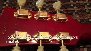 100% FIX For Loose Gibson Deluxe Tuners