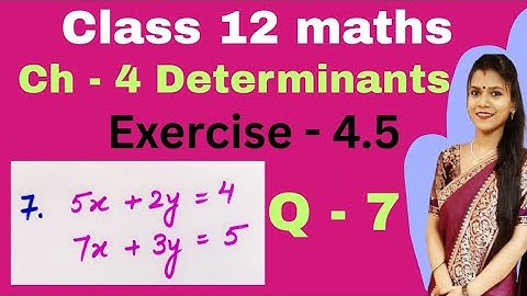 Ch - 4 Determinants | Exercise - 4.5 Q - 7 | Class 12 maths | New NCERT