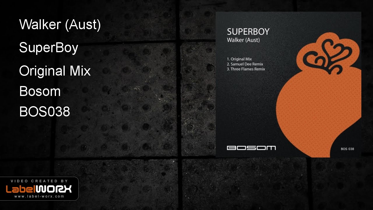 Watch Walker (Aust) - SuperBoy (Original Mix) on YouTube Watch Walker (Aust) - SuperBoy (Original Mix) on YouTube