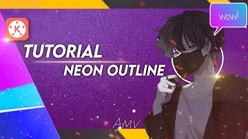 make a neon outline effect tutorial on kinemaster for AMV ||#tutorial