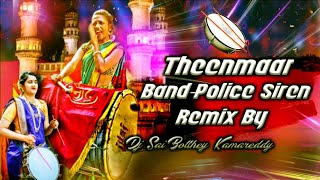 3 Maar-Band_Police 🚨 Siren Remix By Dj Sai Bolthey -Kamareddy used to headsets then Hd clarity 🎧🎚️..