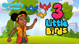 Three Little Birds | Gracie’s Corner Cover | Kids Songs   Nursery Rhymes