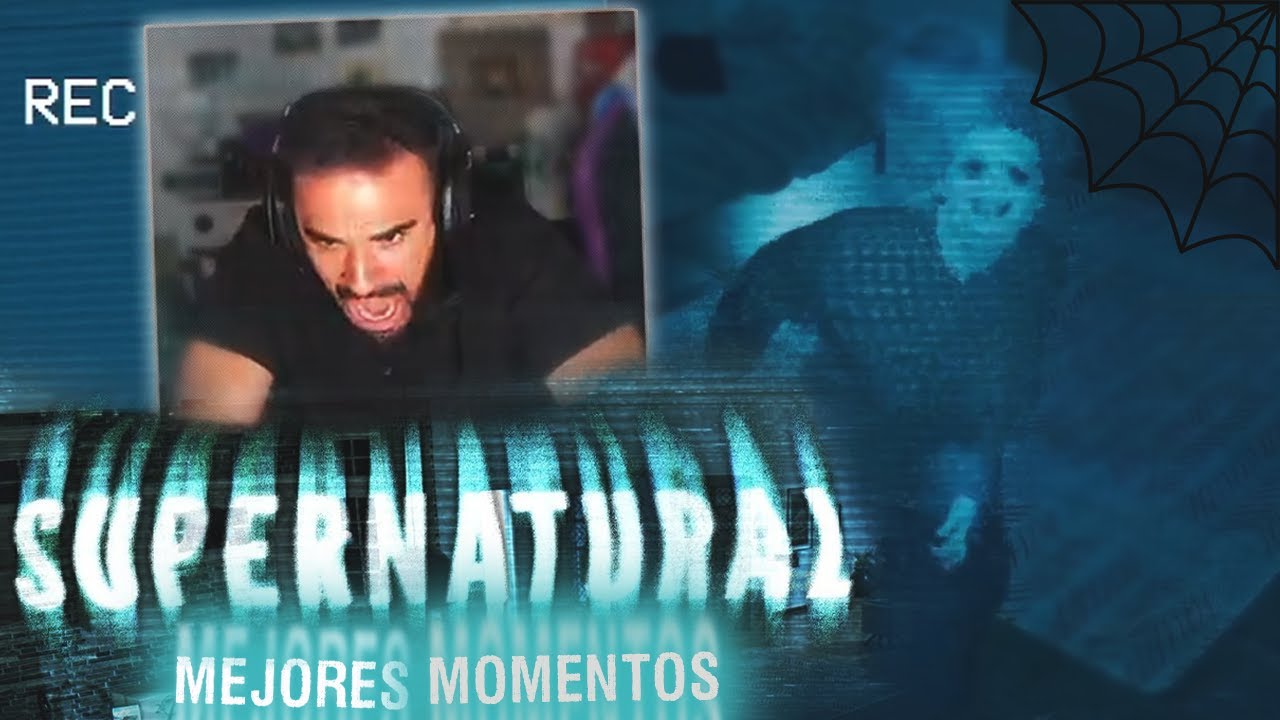 ILLOJUAN sufriendo TERROR en SUPERNATURAL Mejores Momentos*