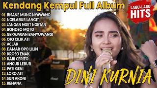 Bisane Mung Nyawang Dini Kurnia Full Album - Kendang Kempul Hits 2026🎵🎧