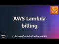 AWS Lambda billing | AWS Lambda Fundamentals