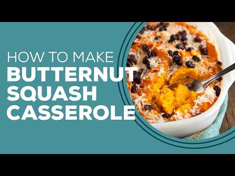 Blast from the Past: Butternut Squash Casserole Recipe