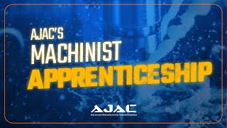 AJAC's Machinist Apprenticeship Program