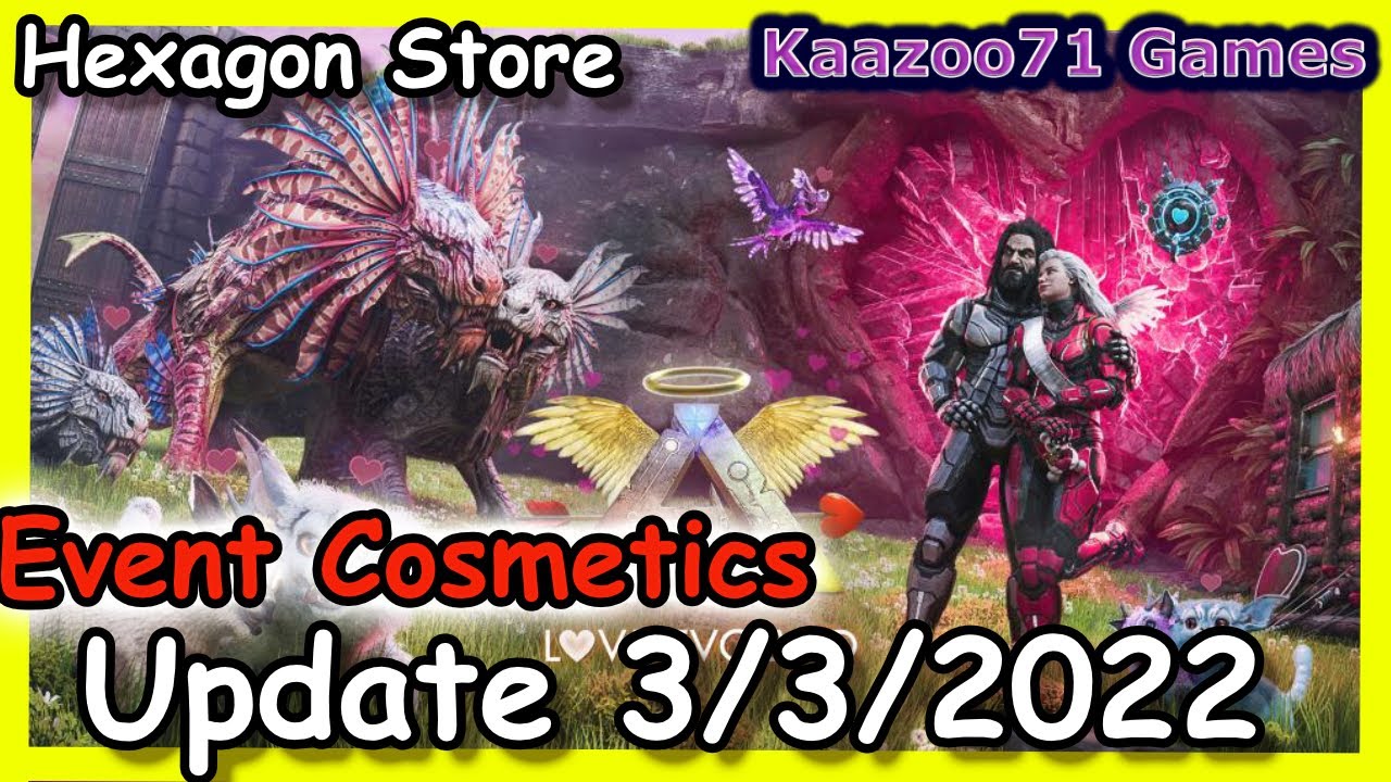 Ark Update 3/3/2022 Event Cosmetics 💥