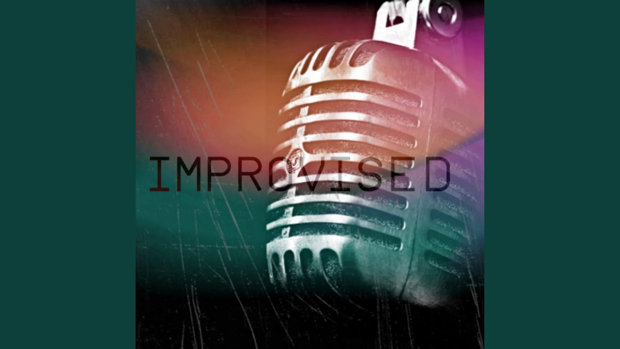 Watch Improvised on YouTube Watch Improvised on YouTube