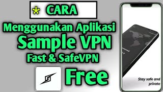 VPN Gratis Dan Aman Terbaik | Cara Menggunakan Aplikasi  Sample  VPN Fast and Safe Vpn ,,VPN Terbaik screenshot 1