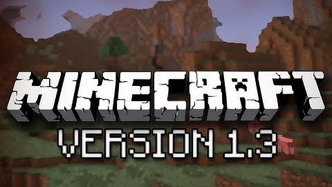 Minecraft: Version 1.3 Update Overview