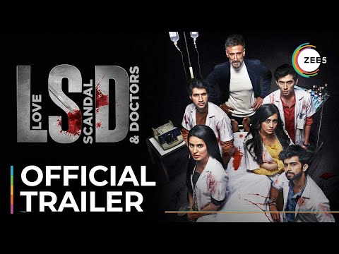 LSD - Love, Scandal & Doctors | Official Trailer | Streaming Now On ZEE5