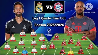 Head To Head Line Up Real Madrid vs Bayern Munich Leg 1 Quarter Final UCL Season 2025/2026