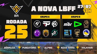 A NOVA LBFF????FFWS BR ????RODADA 25 - GRUPOS A e B | LBFF ???? #FREEFIRE