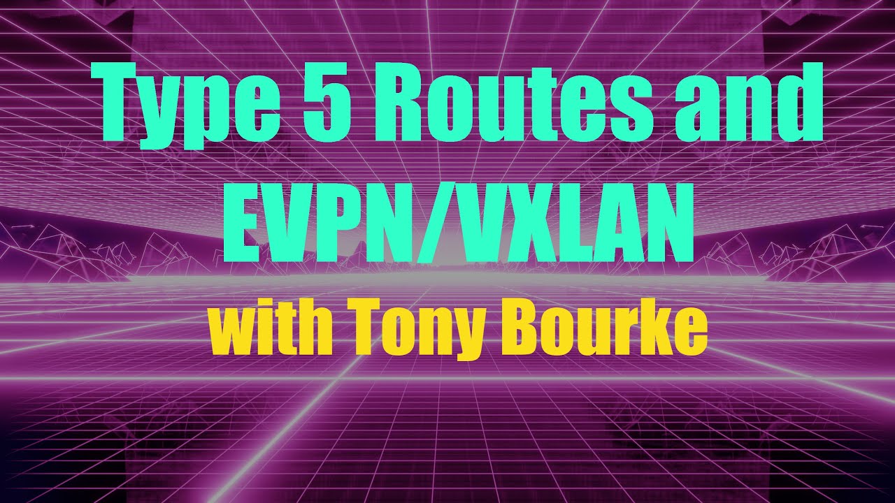 Type 5 Routes with EVPN/VXLAN