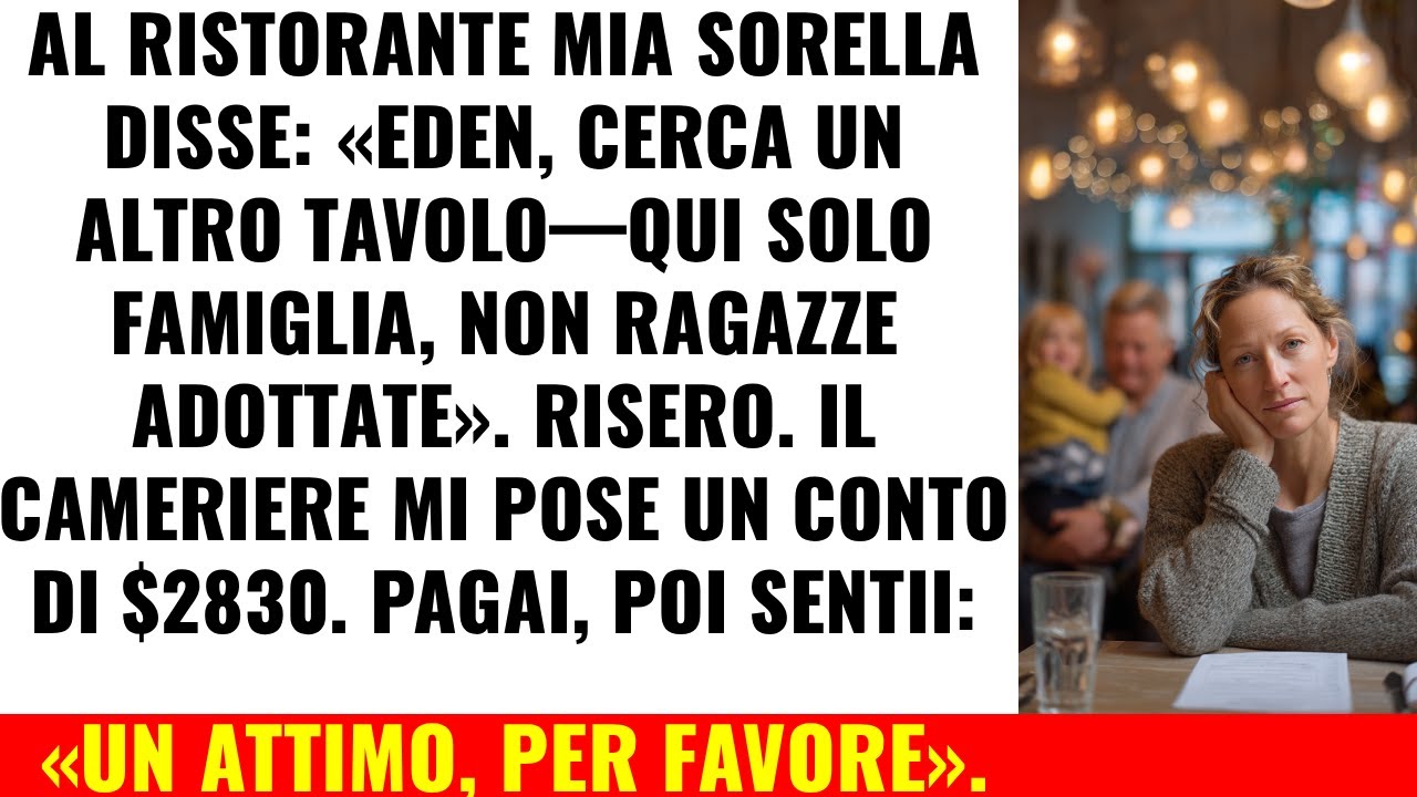 “Vai A Un Altro Tavolo, Non Sei Famiglia. Ho Pagato $2,830 — Poi La Sorpresa…”