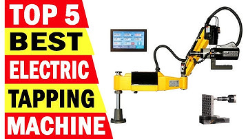 Top 5 Best Electric Tapping Machine In 2025