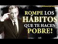 Los 7 Hábitos que te Mantienen Pobre Y Cómo Romp