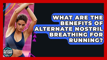 What Are The Benefits Of Alternate Nostril Breathing For Running? - Running Beyond Limits
