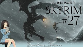 [The Elder Scrolls V: Skyrim] Стрим 27