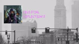 Celestial - Reflection's ( Official Audio )