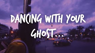 Sasha Sloan - Dancing with your ghost (Lyrics)