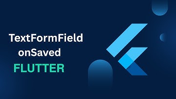 TextFormField OnSaved in Flutter | Arabic Tutorial