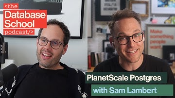 PlanetScale Postgres with CEO Sam Lambert