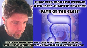 Qabalah Pathworking Path of Tau Class (1st Class of Series)