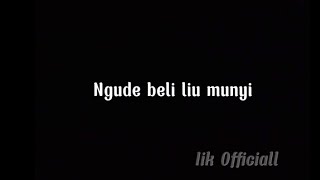 LIRIK CARE BEBEK (NGUDE BELI LIU MUNYI) #masukberandayoutube