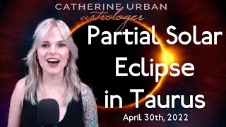 Revelations of Milk + Honey: Partial Solar Eclipse in Taurus