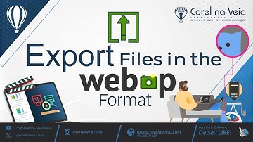 Vantagens ao Exportar no Formato Webp no CorelDRAW
