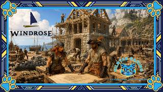 Time to do some building - WIndrose MP with @LaNora-Gaming