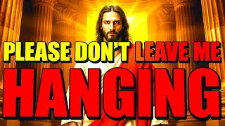 GOD SAYS- "PLEASE DON'T LEAVE ME...." God Message Today~ Gods Message Now👆EP121