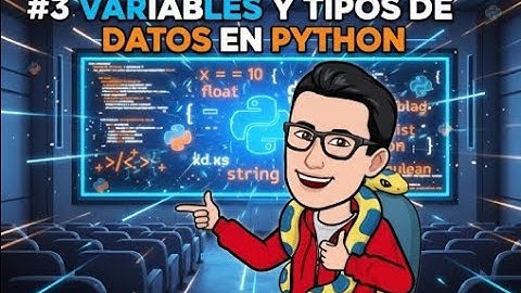 No. 3 Variables y Tipos de Datos en Python | Curso de Python desde Cero
