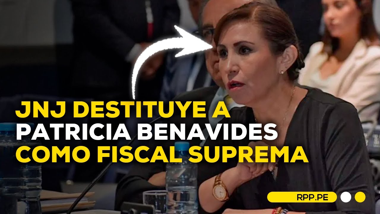 Junta Nacional de Justicia destituyó a Patricia Benavides como fiscal suprema