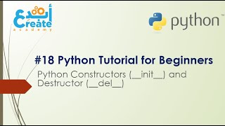 #18 Python Tutorial for Beginners: Python constructor(__init__) and destructor (__del__) Wealth