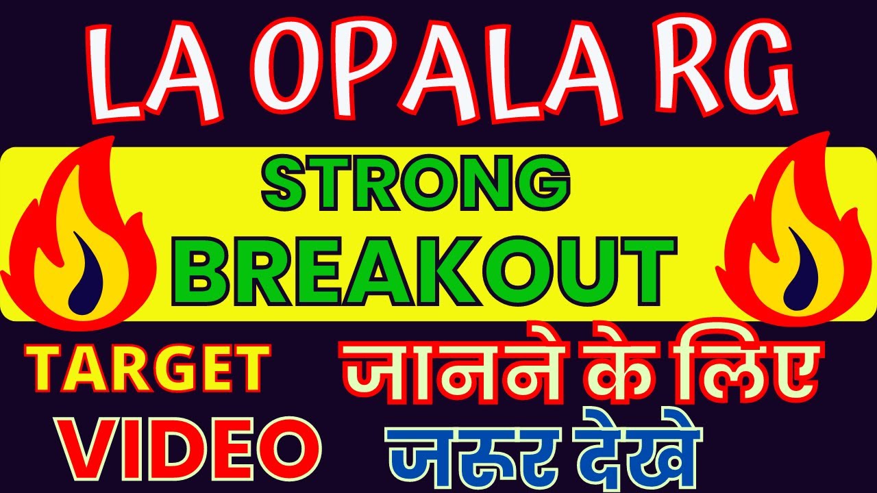 LA OPALA SHARE ANALYSIS LA OPALA SHARE NEWS LA OPALA SHARE LATEST la-opala-share-analysis-la-opala-share-news-la-opala-share-latest
