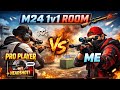 🔥 M24 1v1 Room – Pro Player vs Me 😱 Wait For The End 🤣