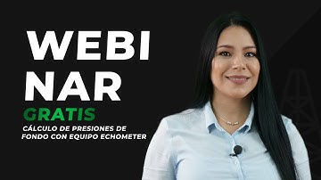 WEBINAR GRATIS: Cálculo de presiones de fondo con Equipo Echometer