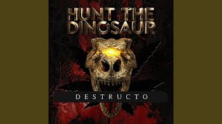 Miniatura de "Hunt The Dinosaur - Destructo"