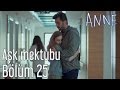 Anne 25 Bölüm Aşk Mektubu