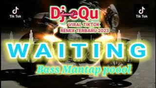 DJ WAITING BASS BETON VIRAL || DJ TIKTOK 2023 || DJ REMIX TERBARU || DJ BREAKBEAT FULL BASS#DJEQU
