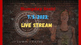July 5  2023  HumpDay Live stream bowl up!  Smoke Sesh