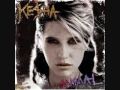 Kesha - Your Love Is My Drug (Full Hq Song + Album Download Link)