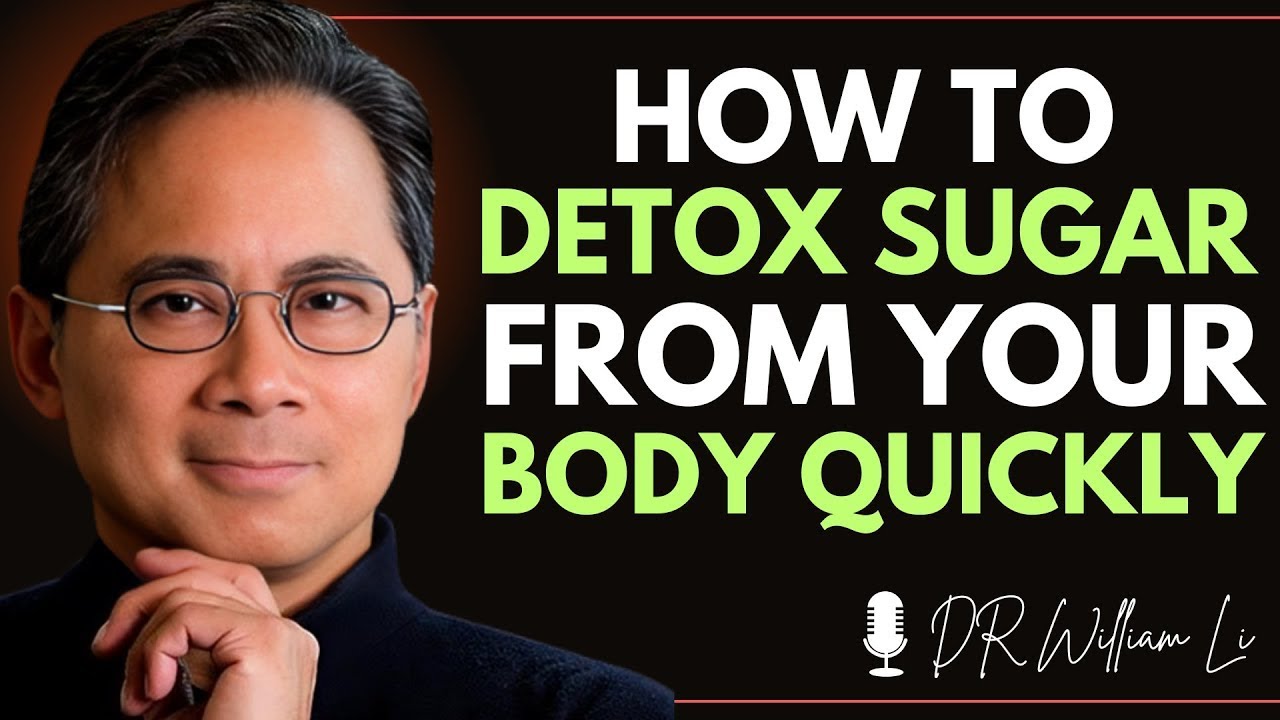 How To Detox Sugar From Your Body Quickly! | Dr William Li